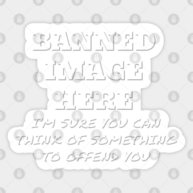 Sarcastic Offensive Banned Image Sticker by Roly Poly Roundabout